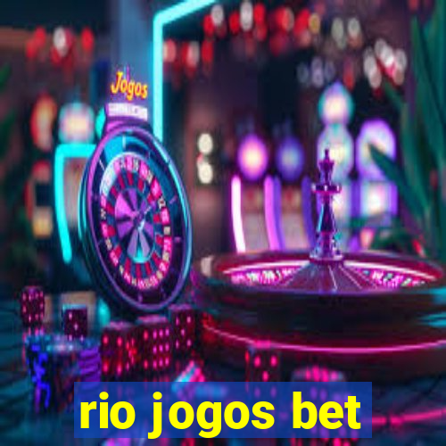 rio jogos bet